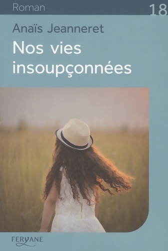 Nos vies insoupçonnées - Anaïs Jeanneret