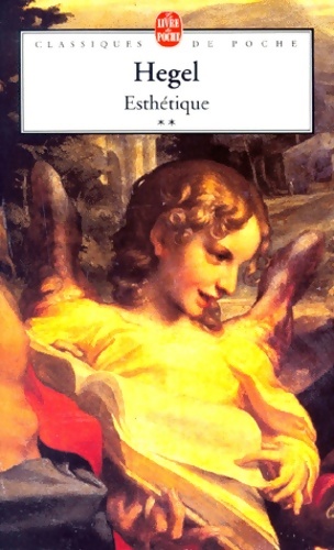 Esthétique Tome II - Hegel G. W. F.