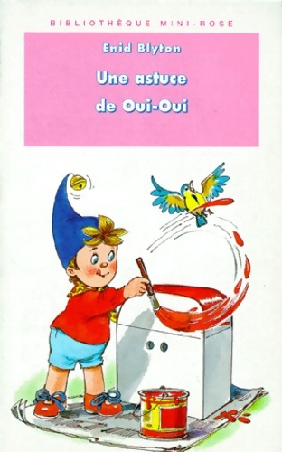 Une astuce de oui oui - Enid Blyton