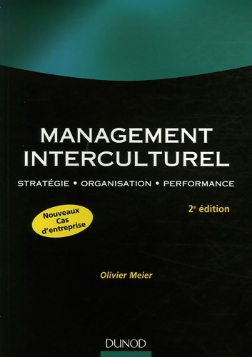 Management interculturel : Stratégie organisation performance - Olivier Meier