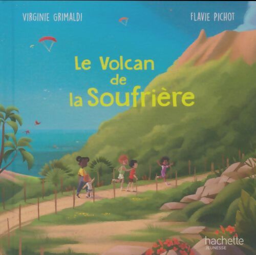 Le volcan de la soufrière - Virginie Grimaldi