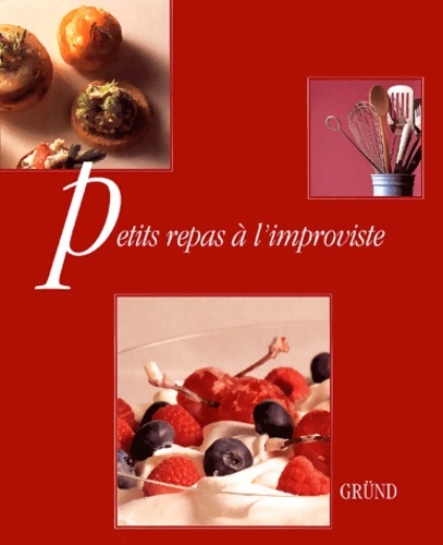Petits repas à l'improviste - Marie-Pierre Moine