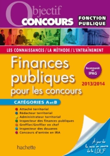 Objectif Concours - Finances publiques Catégories A et B - Édition 2013/2014 - Laurence Weil