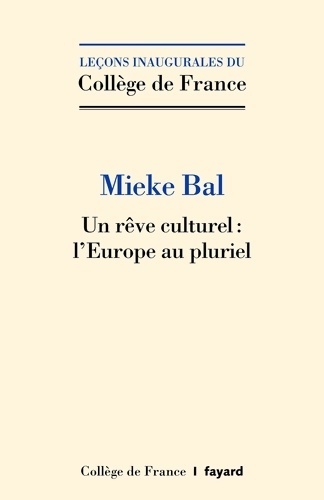 Un rêve culturel : l'Europe au pluriel - Mieke Bal