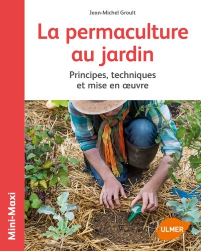 La permaculture au jardin - Jean-Michel Groult