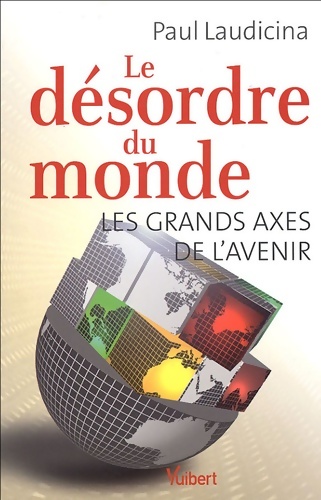 Le désordre du monde : Les grands axes de l'avenir - Marie-France Pavillet