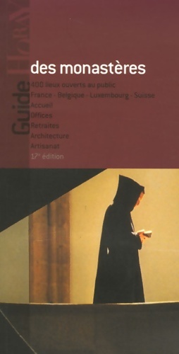 Guide des monastères : France Belgique Luxembourg Suisse - Maurice Colinon