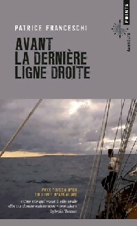 Avant la dernière ligne droite - Patrice Franceschi