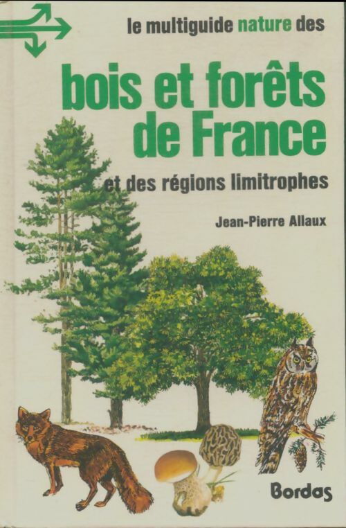 Bois et forêts de France et des régions limitrophes - Jean-Pierre Allaux