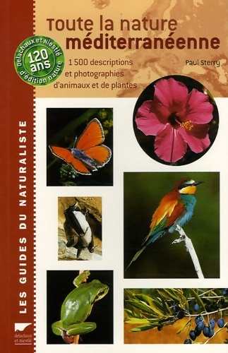 Toute la nature méditerranéenne : 1500 Descriptions et photographies d'animaux et de plantes - Paul Sterry