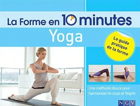 Yoga : Une méthode de relaxation pour l'harmonie du corps et de l'esprit - Ngv
