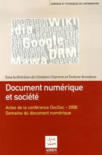Document numérique et société : Actes de la conférence organisée dans le cadre de la Semaine du document numérique à Fribourg les 20 et 21 septembre