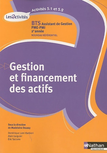 Gestion et financement des actifs BTS Assistant de gestion PME-PMI 2e année : A5. 1-5. 2 - Madeleine Doussy