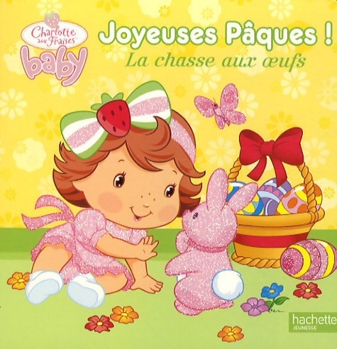 Joyeuses Pâques ! : La chasse aux oeufs - Hachette Jeunesse