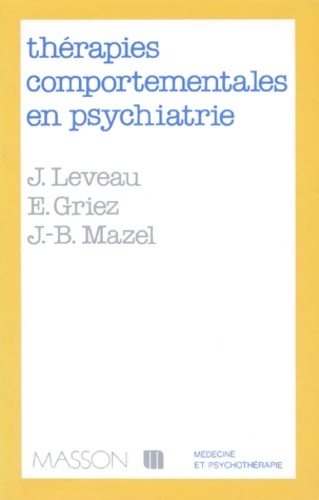 thérapies Comportementales En Psychiatrie - Eric Griez