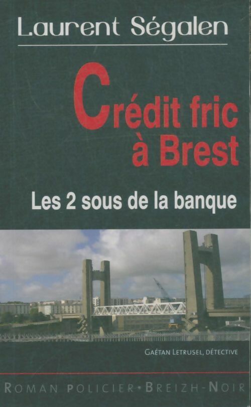 Crédit fric à Brest - Laurent Segalen