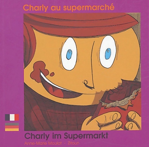 Charly au supermarché : Charly im Supermarkt - Anne-Marie Moulat