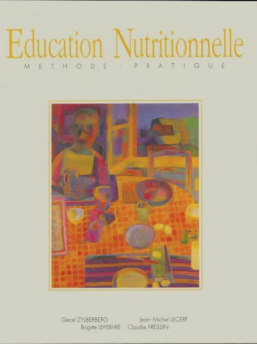 Éducation nutritionnelle, méthode pratique - Collectif