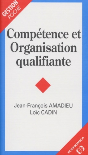 Compétence et organisation qualifiante - Jean-François Amadieu