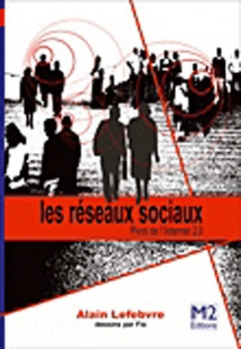 Les Réseaux sociaux 2ème Ed. - Alain Lefebvre