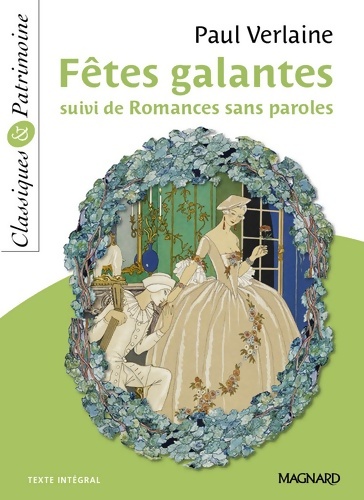 Fêtes galantes suivi de Romances sans paroles - Classiques et Patrimoine - Paul Verlaine
