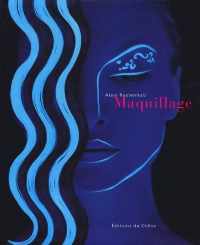 Maquillage - Alain Rustenholz