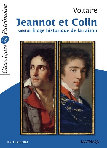 Jeannot et Colin suivi de Éloge historique de la raison - Classiques et Patrimoine - Voltaire