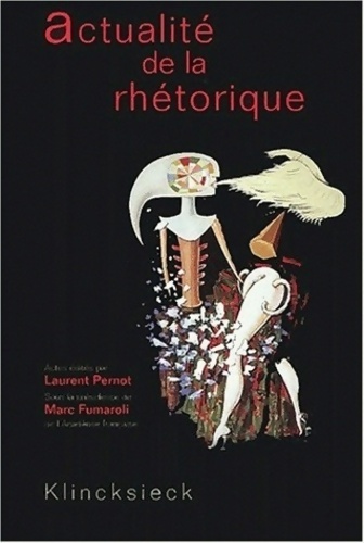Actualite de la rhétorique - Laurent Pernot