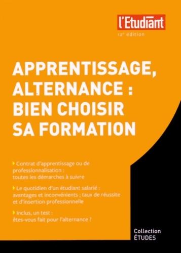 Apprentissage Alternance : Bien choisir sa formation 12e édition - Elodie Raitière