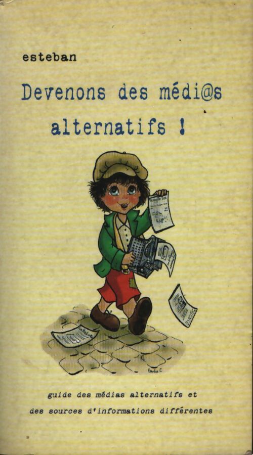 Devenons des médi@s alternatifs ! - Esteban