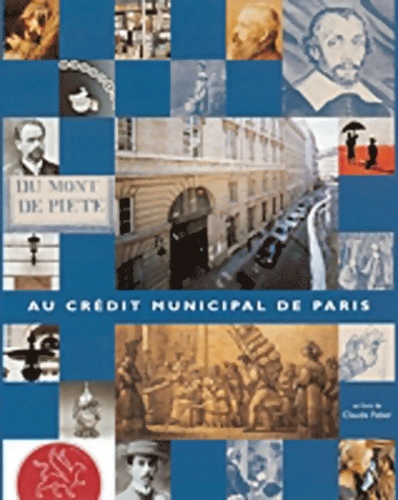 Le crédit Municipal De Paris : Histoire Et Modernite - Collectif