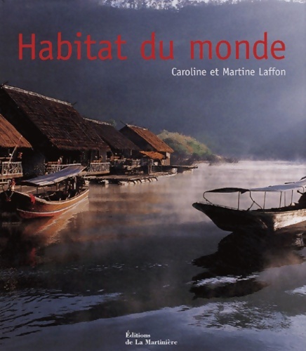 Habitat du monde - Martine Laffon