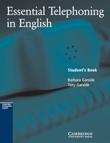 Essential telephoning in english student's book - Barbara Garside