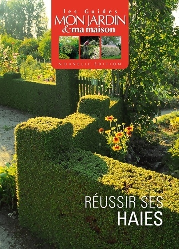 Réussir ses haies - Collectif