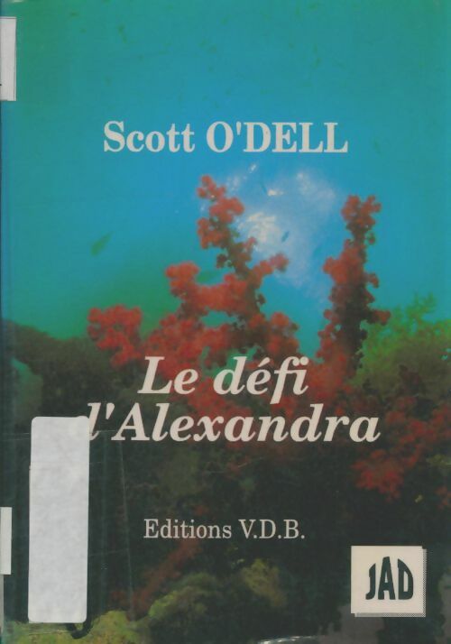 Le défi d'Alexandra - Scott O'Dell