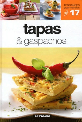 Tapas & gaspachos - vol 17 - Figaro (le)