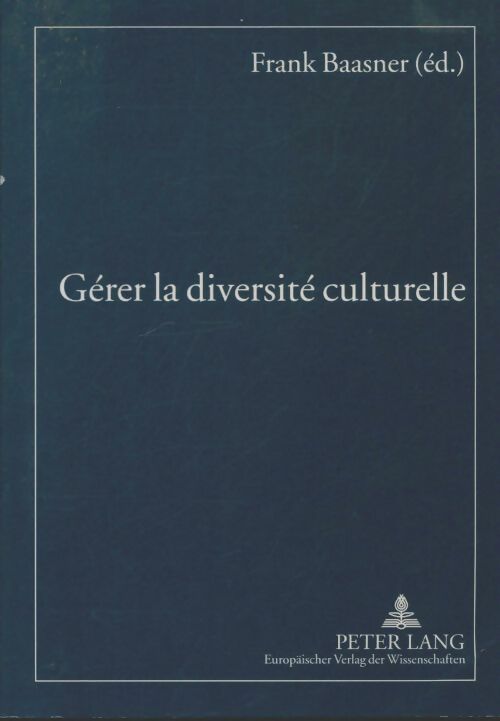 Gérer la diversité culturelle - Frank Baasner