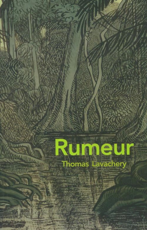 Rumeur - Thomas Lavachery