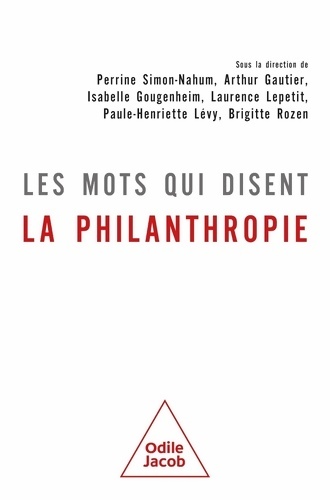 Les mots qui disent la philanthropie - Perrine SIMON-NAHUM