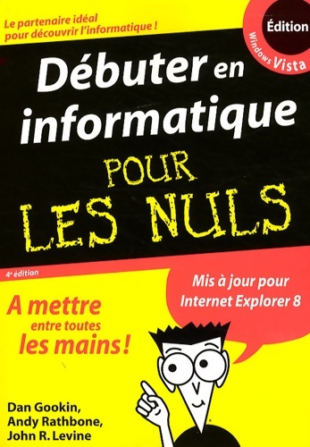 Débuter EN INFORMATIQUE 4ED - Andy Rathbone