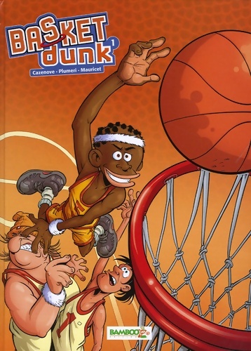 Basket dunk Tome I - Christophe Cazenove
