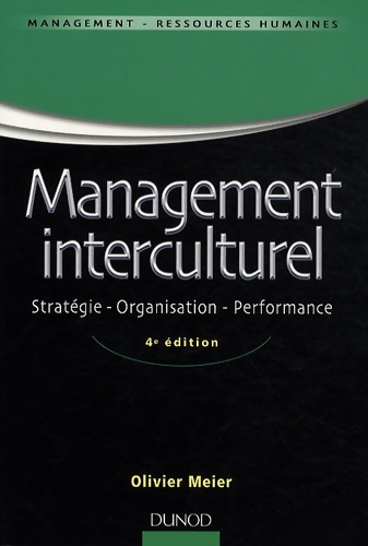 Management interculturel : Stratégie organisation performance - Olivier Meier