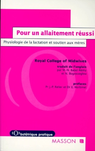 Pour Un Allaitement Reussi. Physiologie De La Lactation Et Soutien Aux Meres - Collectif