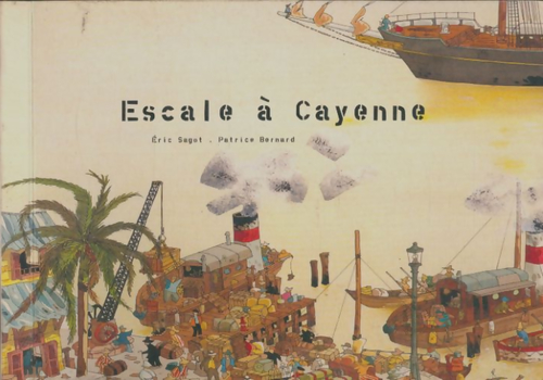 Escale à Cayenne - Eric Sagot