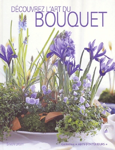 Découvrez l'art du bouquet - Simon Lycett
