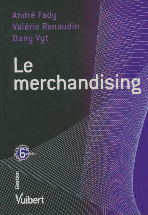 Le merchandising - André Fady