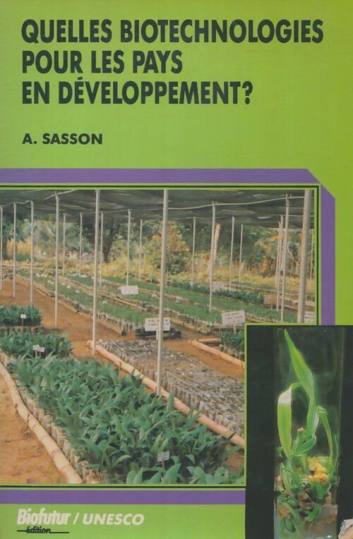 Quelles biotechnologies pour les pays en développement? - A Sasson
