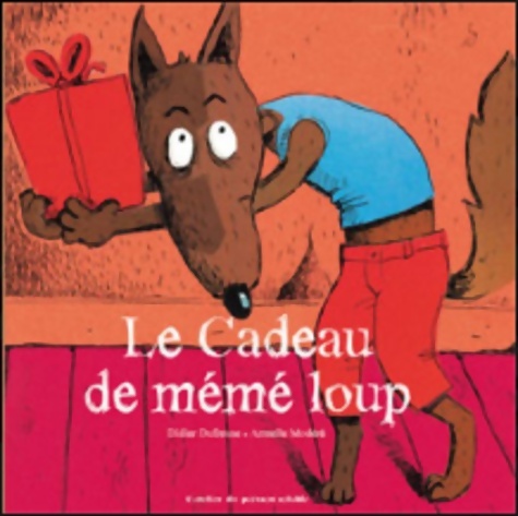 Le Cadeau de mémé loup - Didier Dufresne
