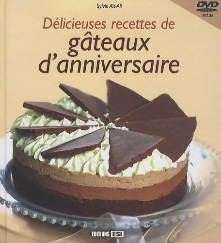Délicieuses recettes de gâteaux d'anniversaire - Sylvie Aït-Ali