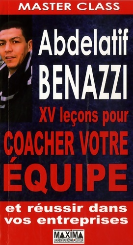 XV Leçons pour coacher votre équipe - Abdelatif Benazzi
